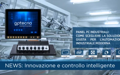 Panel PC Industriali: Guida alla Scelta per l&rsquo;Interfaccia Uomo-Macchina nell&rsquo;Era 4.0